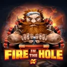 Fire In The Hole